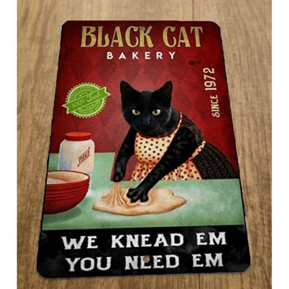Black Cat Bakery We Kneed Em You Need Em 8x12 Metal Wall Sign